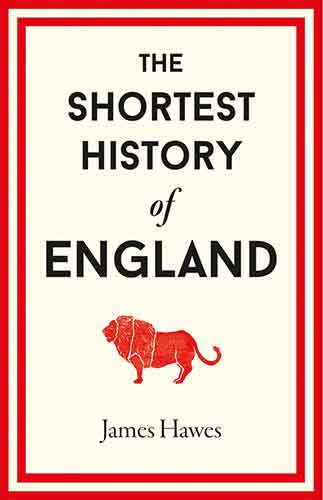 The Shortest History of England