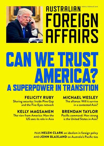 Can We Trust America?: A Superpower in Transition: Australian Foreign Affairs 8