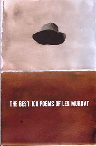 The Best 100 Poems of Les Murray