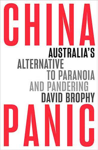 China Panic: Australia's Alternative to Paranoia and Pandering