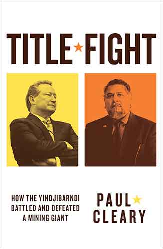 Title Fight: How the Yindjibarndi battled and defeated a mining giant