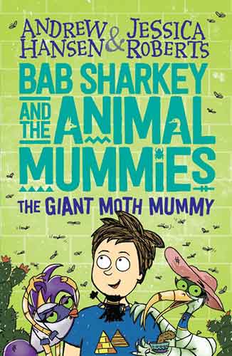 Bab Sharkey and the Animal Mummies: The Giant Moth Mummy (Book 2)