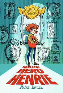 Hapless Hero Henrie (House of Heroes Book 1)