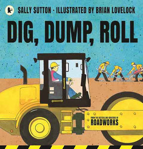 Dig, Dump, Roll