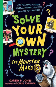 Solve Your Own Mystery: The Monster Maker