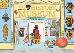 A Lift-the-Flap Book: The History Museum