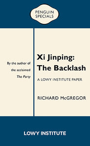 Xi Jinping: A Lowy Institute Paper: Penguin Special