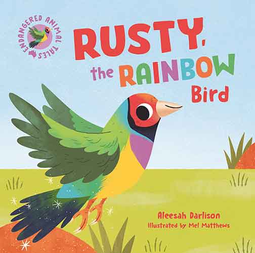 Endangered Animal Tales 3: Rusty, the Rainbow Bird