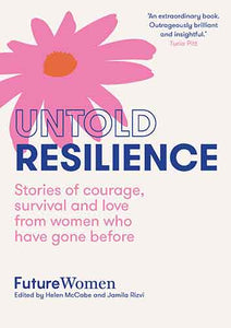 Untold Resilience