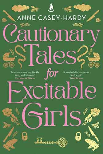 Cautionary Tales for Excitable Girls