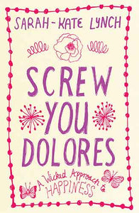 Screw You Dolores
