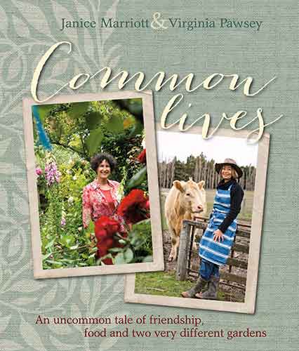 Common Lives: An Uncommon Tale of Food, Friendship and Two Very Different Gardens