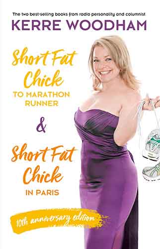 Short Fat Chick to Marathon Runner 10th Anniversary Edition