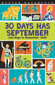 Thirty Days Has September: Cool Ways to Remember Stuff