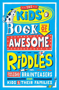 The Kids’ Book of Awesome Riddles