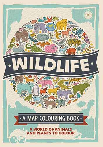Wildlife: A Map Colouring Book: A World of Animals and Plants to Colour
