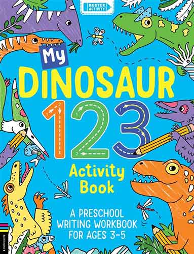 My Dinosaur 123 Activity Book: A Preschool Writing Workbook for Ages 3–5