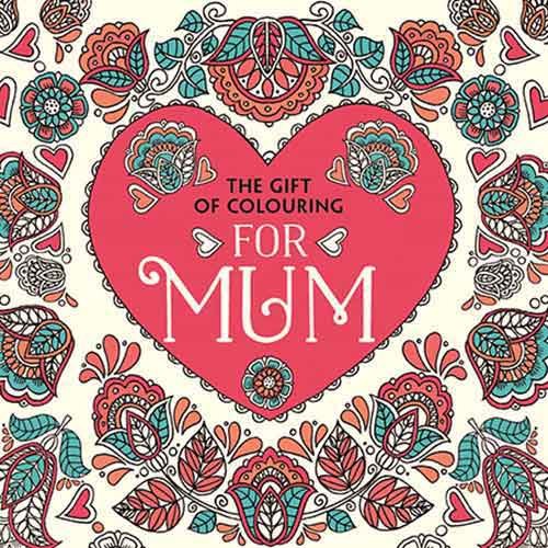 The Gift of Colouring for Mum