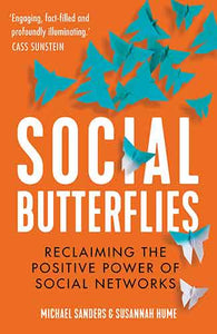 Social Butterflies: Reclaiming the Positive Power of Social Networks