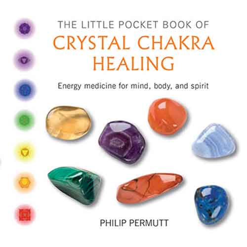 The Little Pocket Book of Crystal Chakra Healing