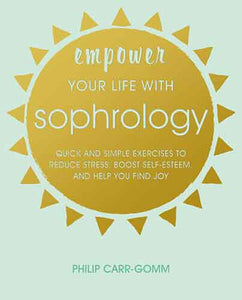 Empower Your Life with Sophrology