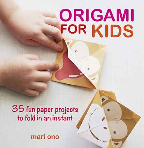 Origami for Kids: 35 fun paper projects to fold in an instant