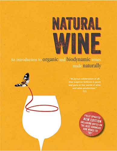 Natural Wine: An introduction to organic and biodynamic wines made naturally