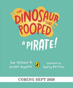 The Dinosaur that Pooped a Pirate