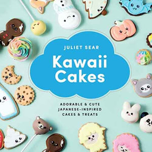 Kawaii Cakes: Adorable and Cute Japanese-Inspired Cakes and Treats