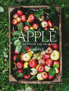 Apple: Recipes from the Orchard