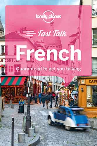 Lonely Planet Fast Talk French