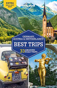 Lonely Planet Germany, Austria & Switzerland's Best Trips