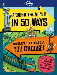 Lonely Planet Kids Around the World in 50 Ways