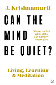 Can The Mind Be Quiet?