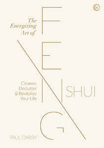 The Energizing Art of Feng Shui