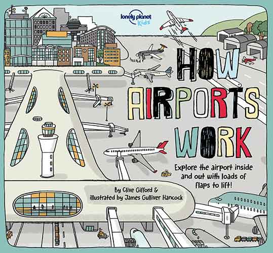 Lonely Planet Kids How Airports Work