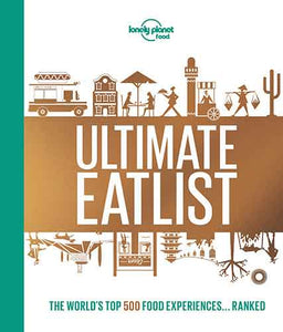 Lonely Planet Lonely Planet's Ultimate Eatlist