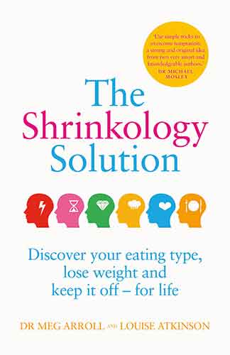 The Shrinkology Solution: Discover Your Eating Type, Lose Weight and Keep it off – For Life