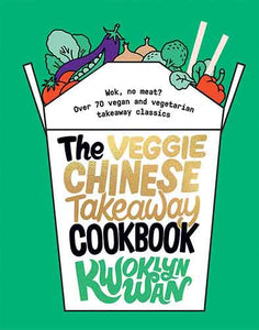 The Veggie Chinese Takeaway Cookbook