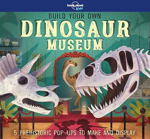 Lonely Planet Kids Build Your Own Dinosaur Museum