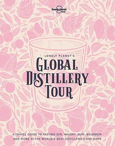 Lonely Planet Lonely Planet's Global Distillery Tour with Limited Edition Cover