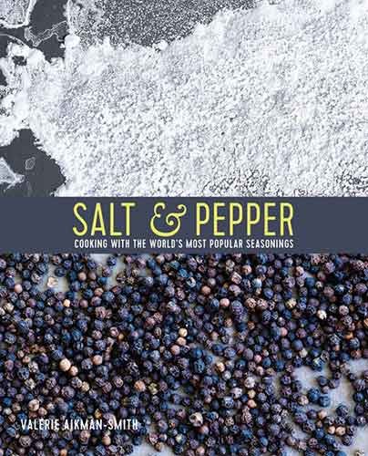 Salt & Pepper: Cooking with the world’s most popular seasonings