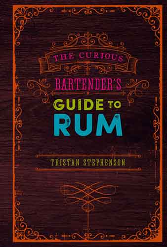 The Curious Bartender’s Guide to Rum