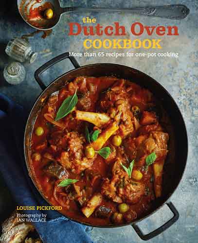 The Dutch Oven Cookbook: 60 recipes for one-pot cooking