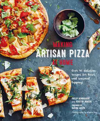 Making Artisan Pizza at Home: Over 90 delicious recipes for bases and seasonal toppings