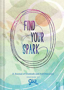 Find Your Spark: A Journal of Gratitude and Self-Discovery Inspired by Disney and Pixar's Soul (Gratitude and Positive Thinking Journal, Gift for Pixar Fan)