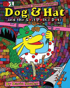 Dog & Hat and the Lost Polka Dots