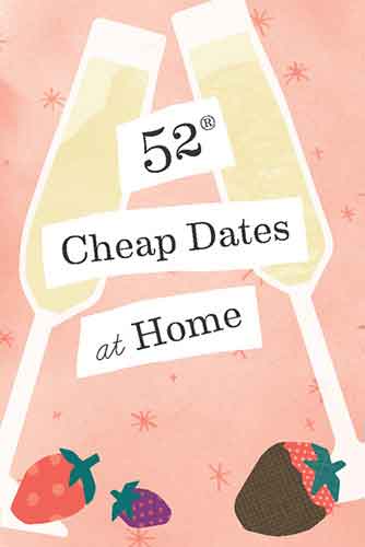 52 Cheap Dates at Home