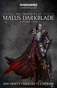 The Chronicles of Malus Darkblade: Volume Two