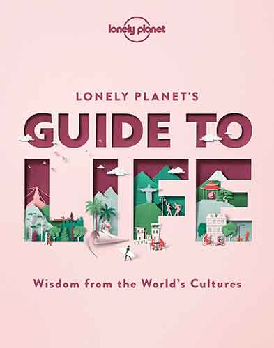 Lonely Planet Lonely Planet's Guide to Life